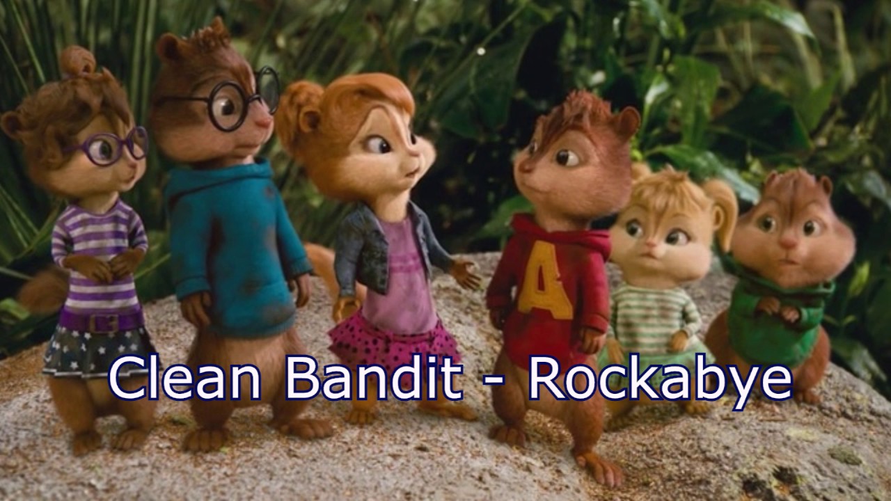 The Chipettes and the Chipmunks - Rockabye (Clean Bandit)