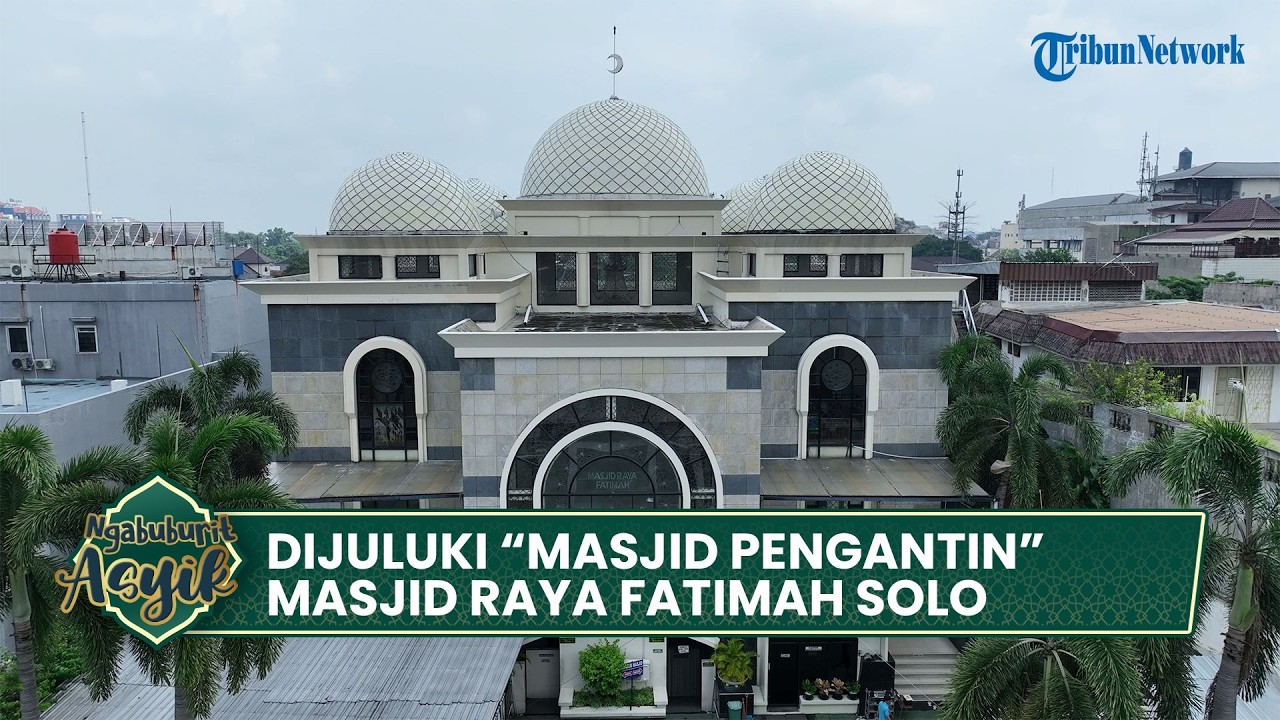 ADA AL-QUR'AN RAKSASA 250 TAHUN! Jelajah Kemegahan Masjid Raya Fatimah Solo | NGABUBURIT ASYIK