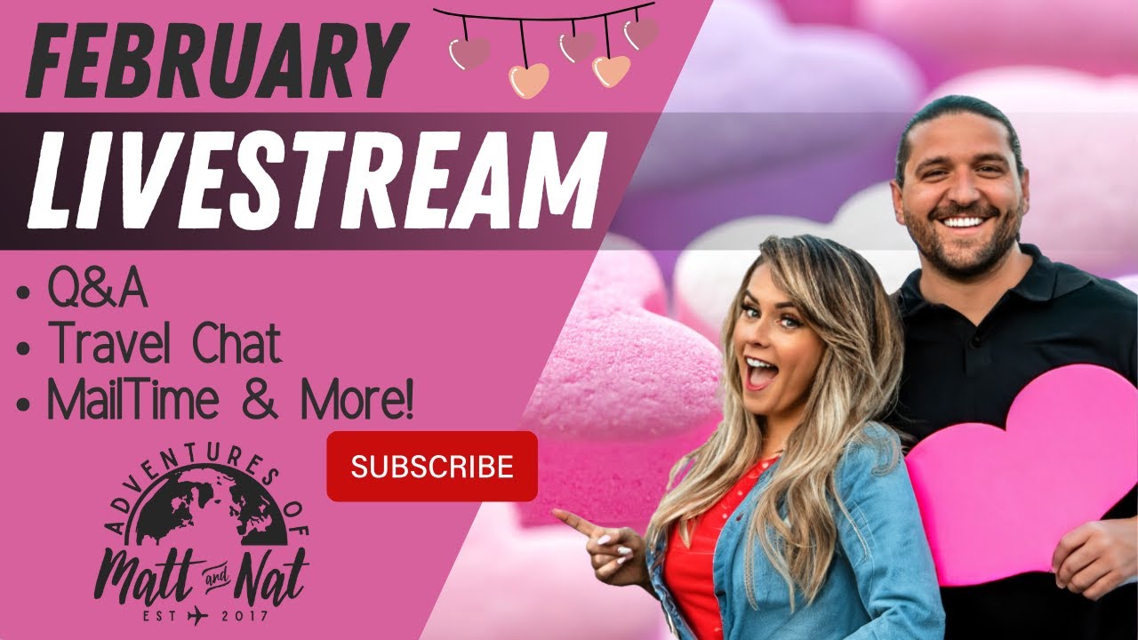 February Livestream! Q & A, Travel Chat, Mail Time, & MORE!