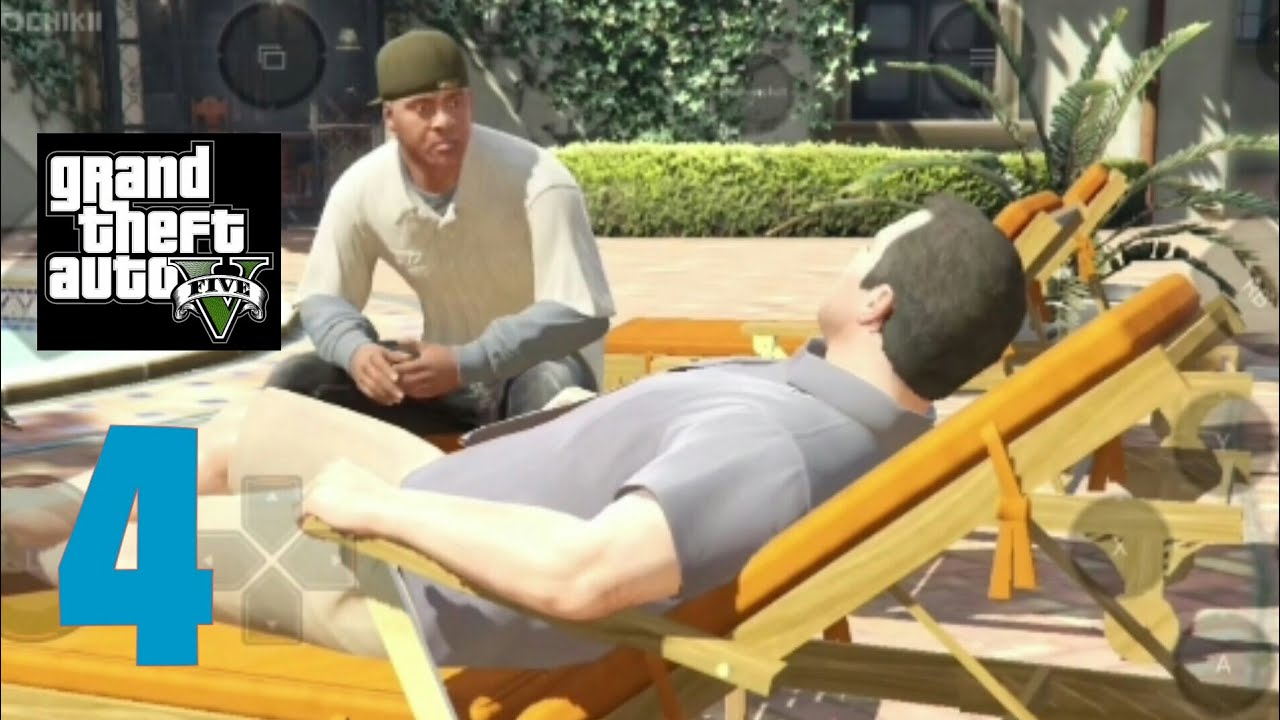Gta 5 Gameplay Walkthrough on Chikii Emulator - Mission #4 -  Father and Son