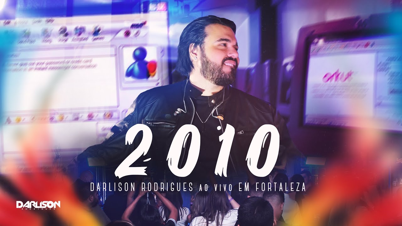 2010 - Darlison Rodrigues (Ao vivo em Fortaleza)