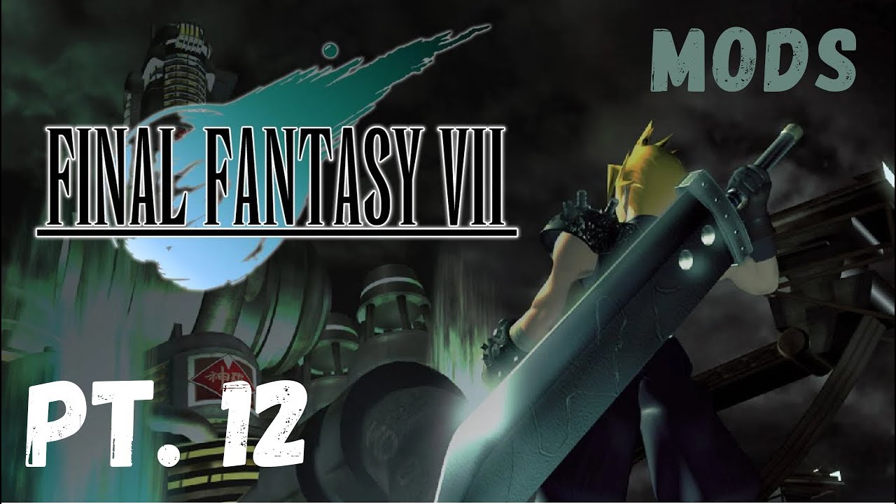 Final Fantasy VII PS1 Modded| pt. 12