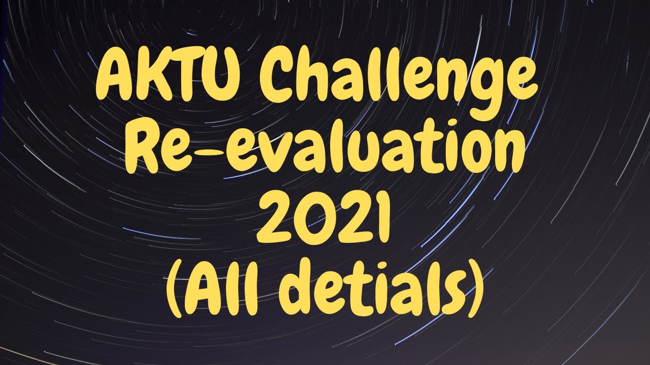 AKTU challenge re-evaluation for all year students 2021 (All details).|| Fees || Process||