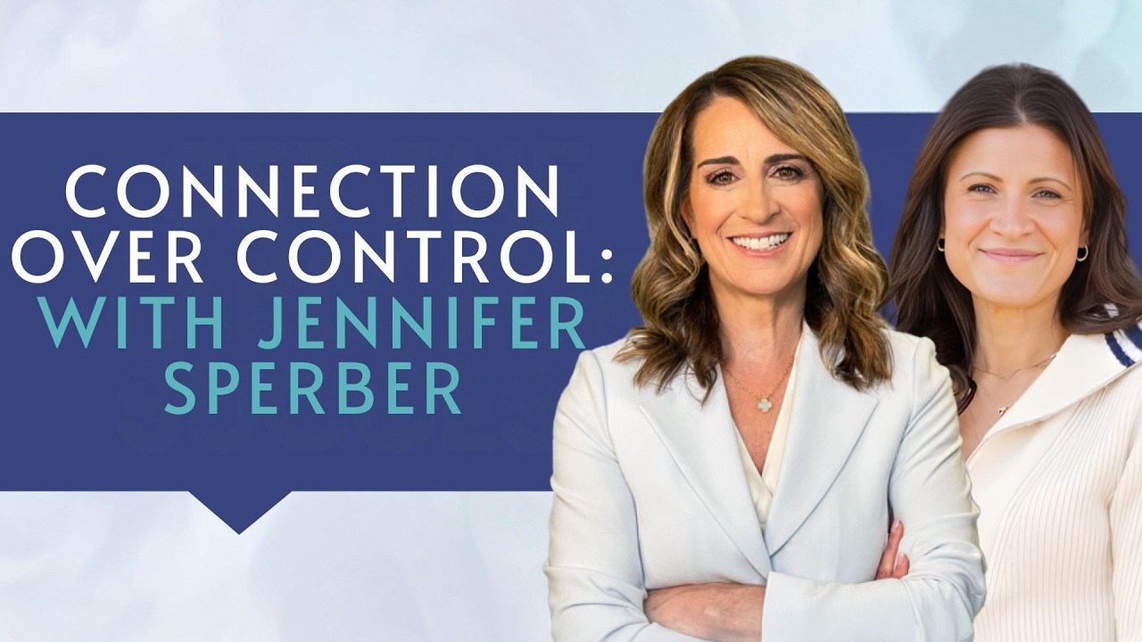 Connection Over Control with Jennifer Sperber