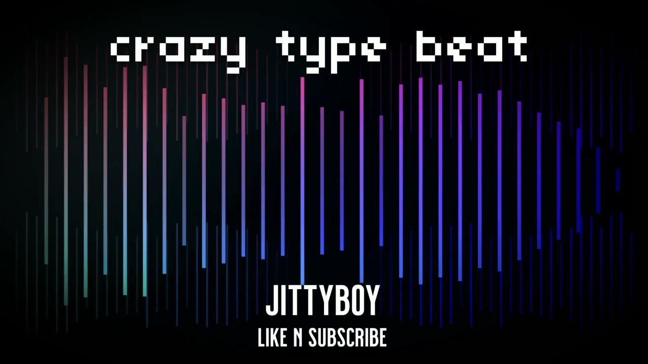 crazy type beat