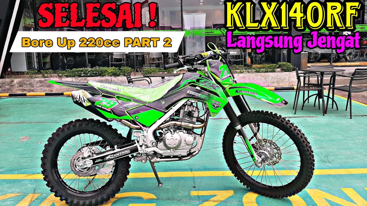 Bore Up 220cc PART 2, KLX140Rf Langsung 