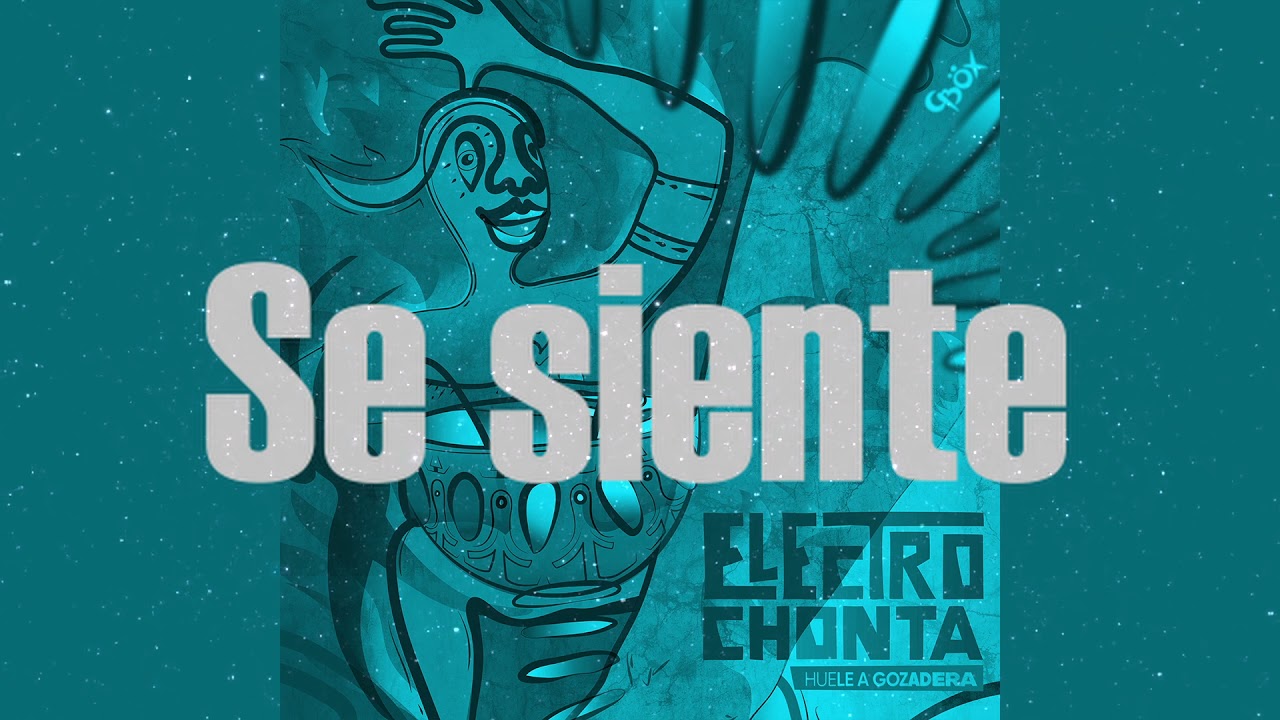 Se siente - Electrochonta - Audio Oficial