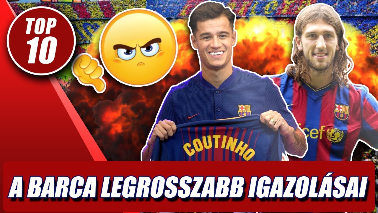 A Barcelona 10 LEGROSSZABB igazolása! ► TOPLISTA