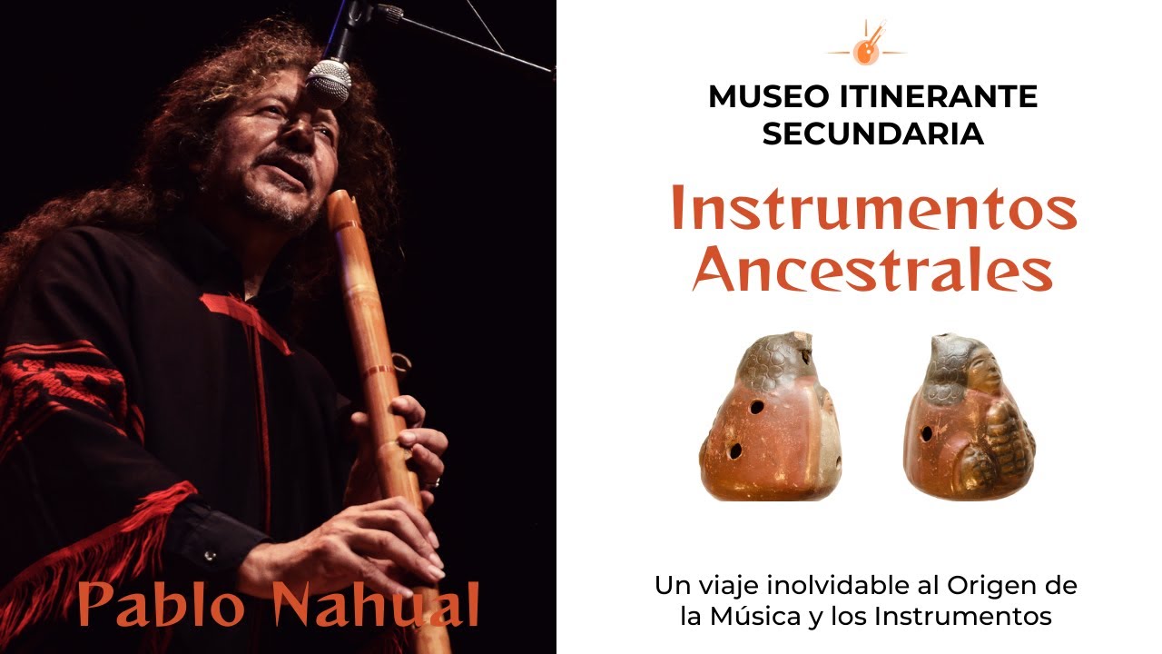Museo Itinerante Secundaria Instrumentos Ancestrales Pablo Nahual