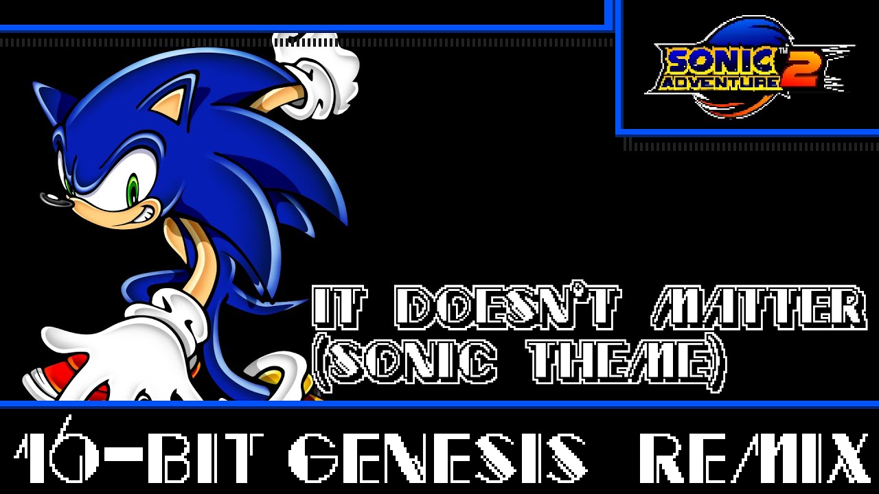 [16-Bit;Genesis]It Doesn't Matter - Sonic Adventure 2 (COMMISSION)