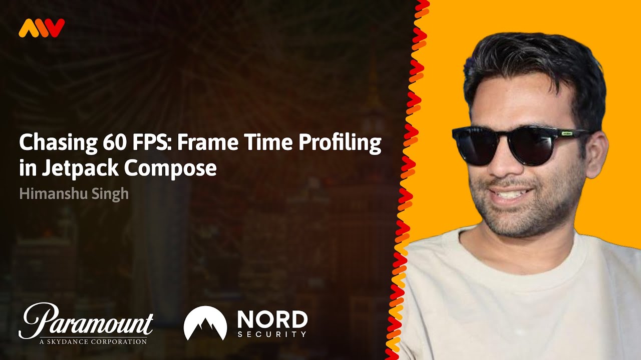 Himanshu Singh – Chasing 60 FPS: Frame Time Profiling in Jetpack Compose | MOBILE WARSAW #100