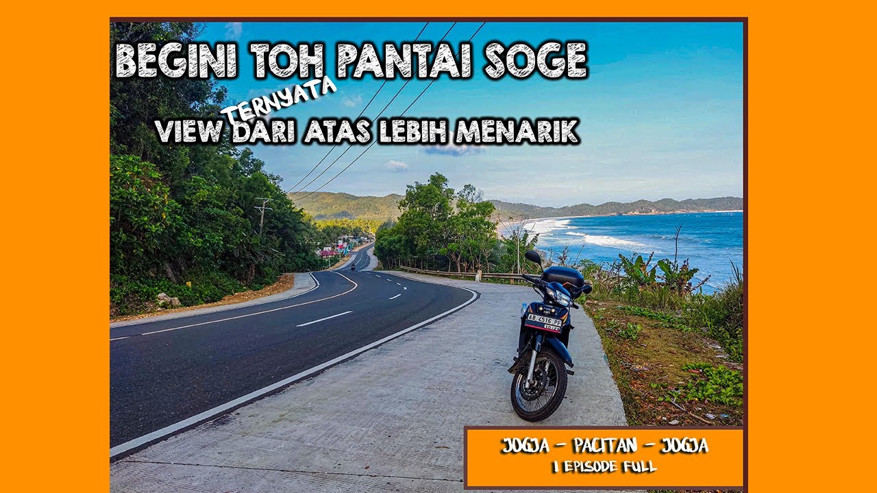 JOGJA - PACITAN - Supra X 100 | view jalanan pantai SOGE | BREAK SEASON Full Episode