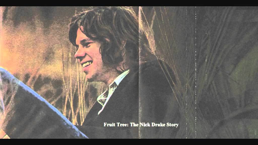 Fruit Tree - The Nick Drake Story [2 of 5]