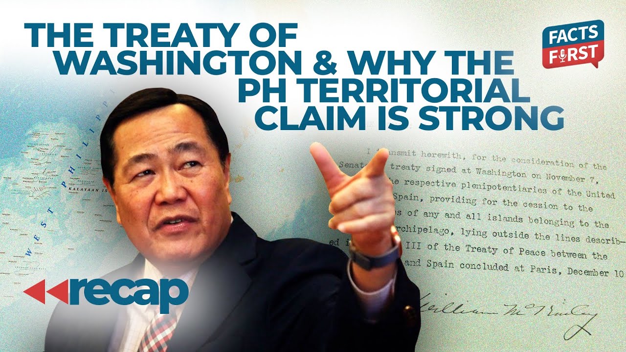 Why Treaty of Washington bolsters PH territorial claim in WPS