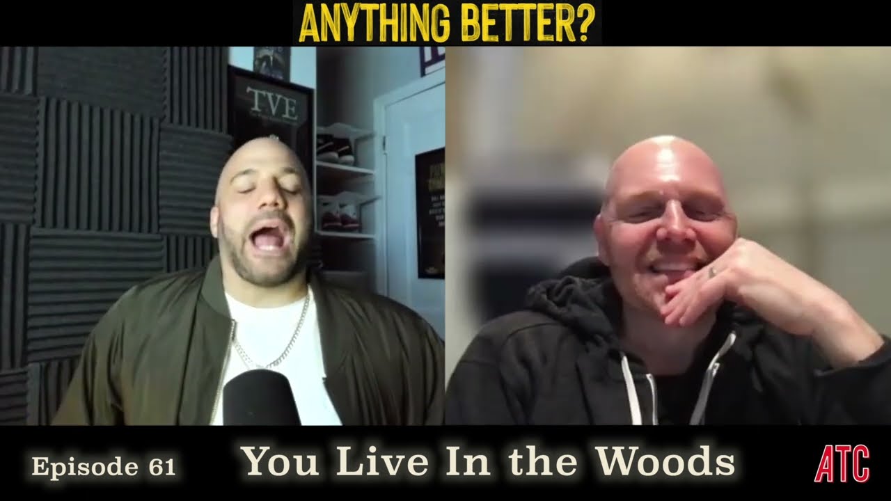 You Live In The Woods | Anything Better 61