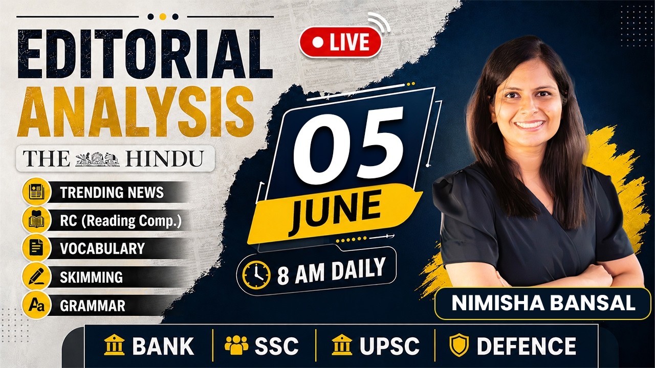 The Hindu Editorial Analysis | 5 June  2026 | Nimisha Bansal | Vocab, Grammar, Reading + Skimming