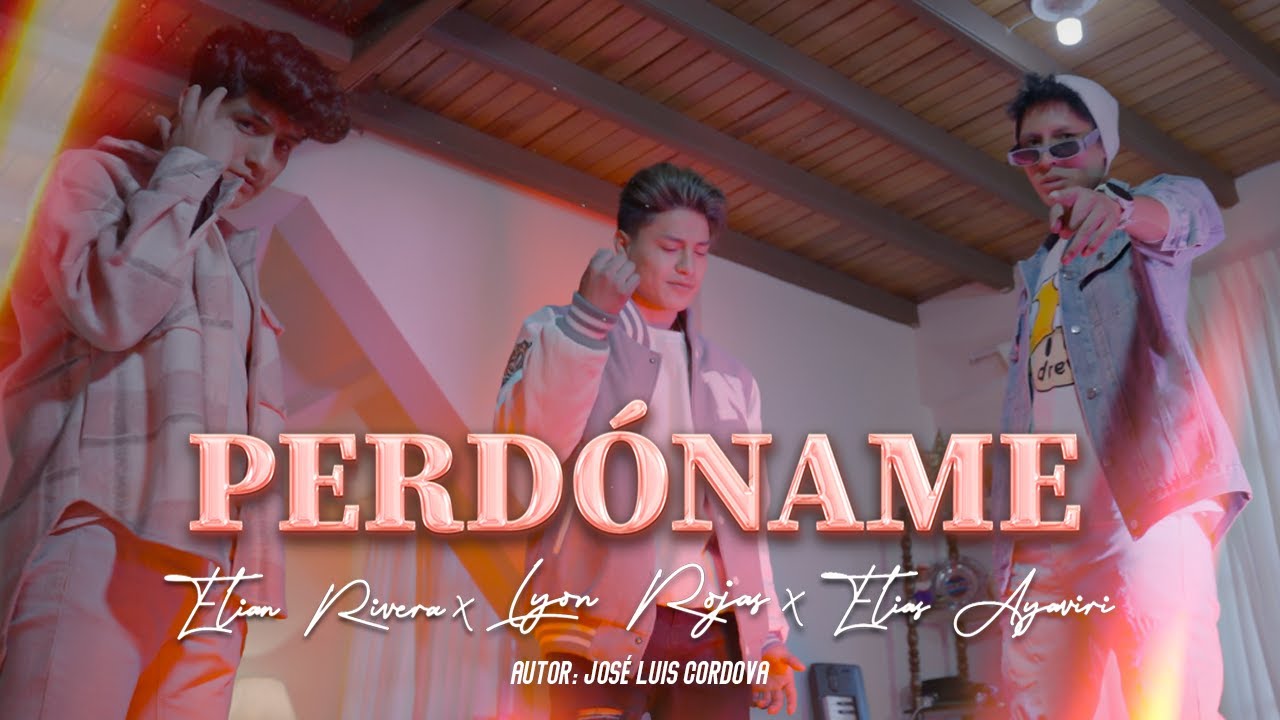 Perdoname 💔🍺 Elias Ayaviri -Elian Rivera -Lyon Rojas (Video Oficial)