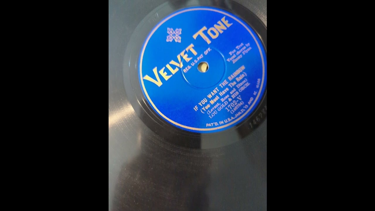 Lou Gold orch - If you want the rainbow (Velvet Tone1702V) (1928)
