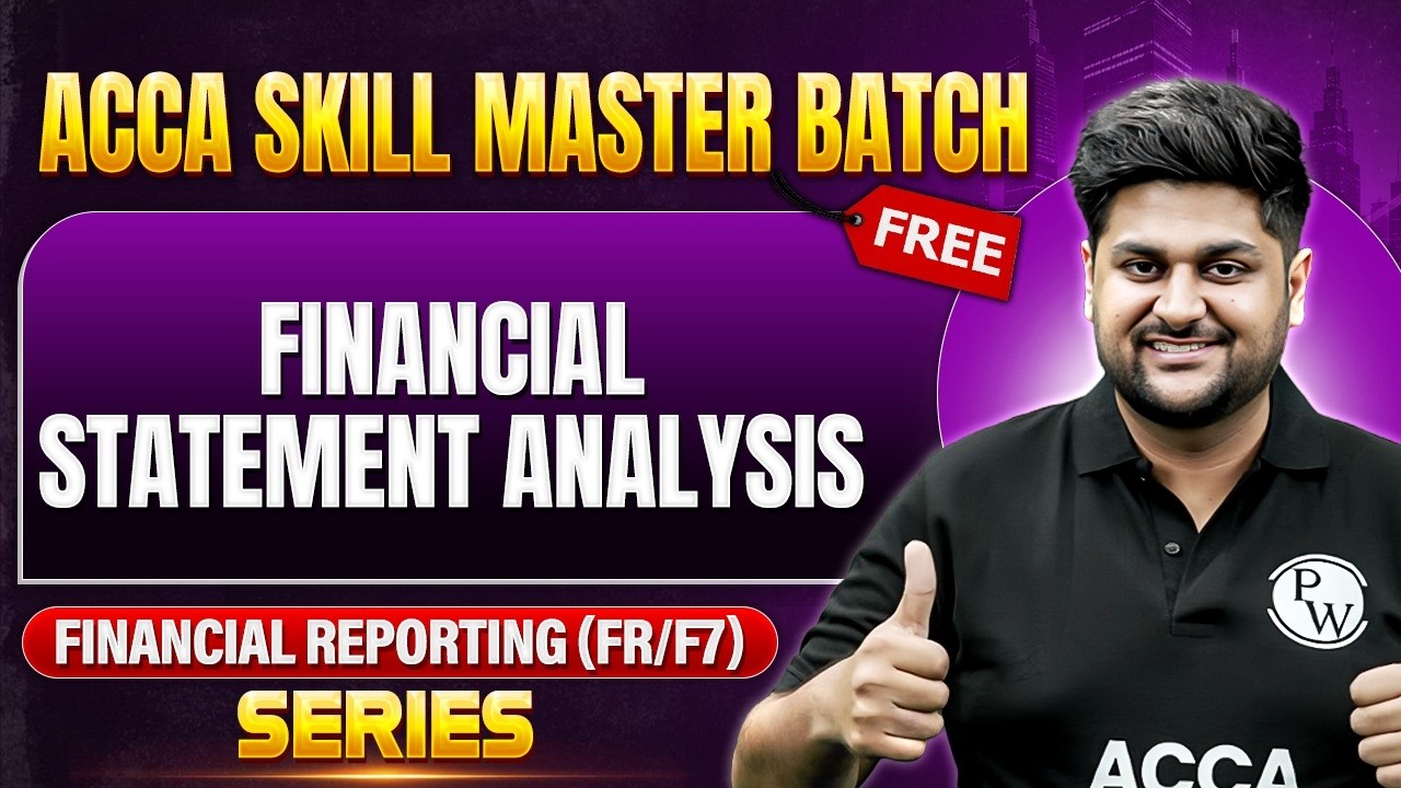 Financial Statement Analysis | ACCA Financial Reporting (FR/F7) Series (FREE) Skill Master Batch