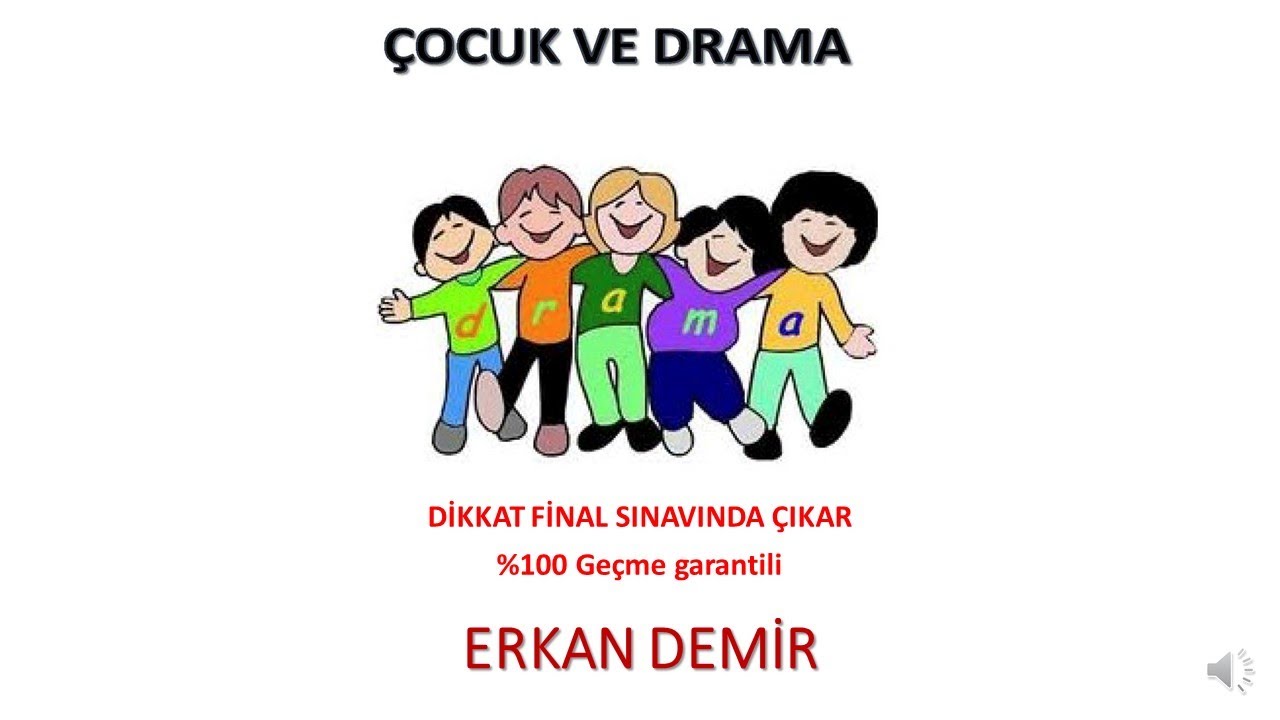Çocuk ve Drama - Final (%100 Geçme Garantili)