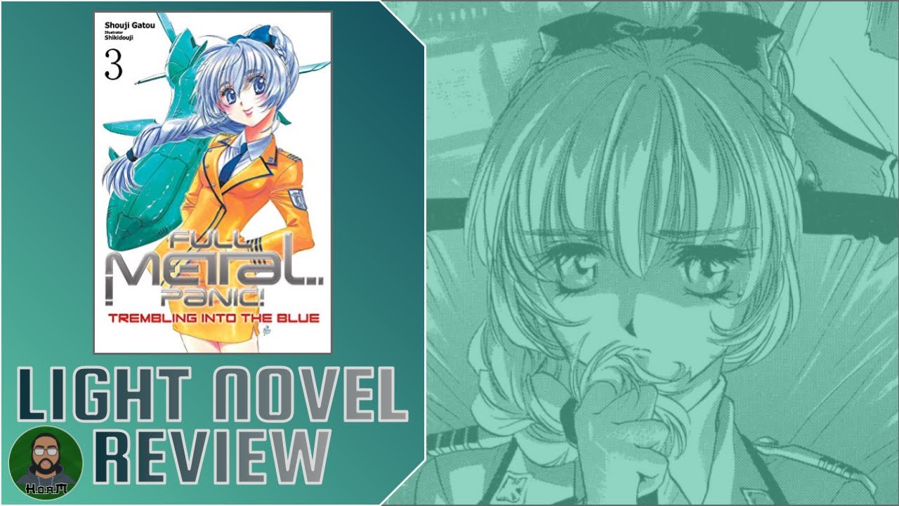 LIGHT NOVEL REVIEW #32: FULL METAL PANIC! | VOLUME 3