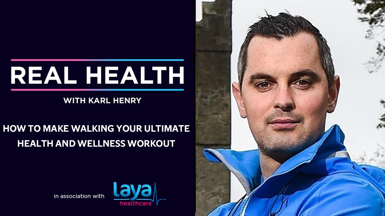 Real Health: How to make walking your ultimate health and wellness workout