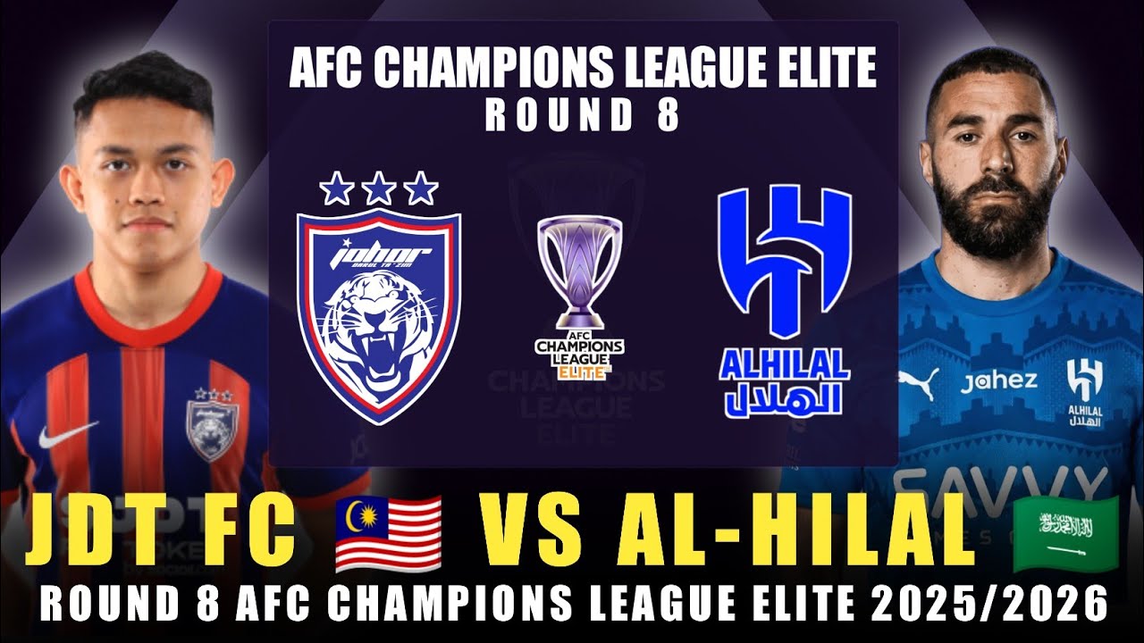 🔴RASMI🤝 JDT FC 🇲🇾 vs AL-HILAL 🇸🇦 | Suku Akhir ACL Elite 2025/2026