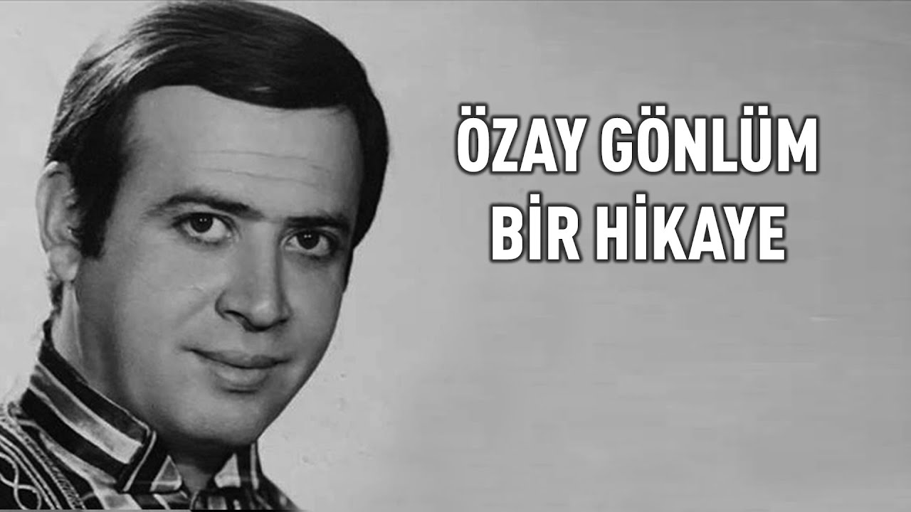 Özay Gönlüm'den Bir hikaye