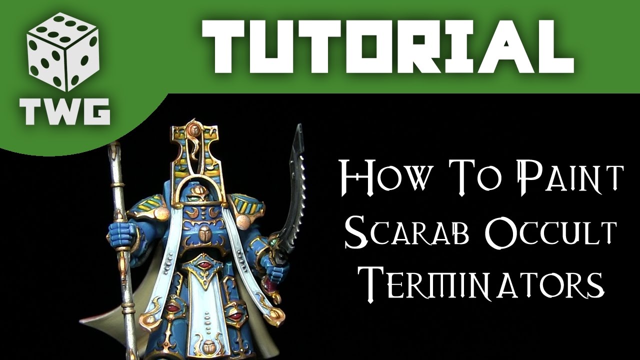 How To Paint Thousand Sons Scarab Occult Terminators