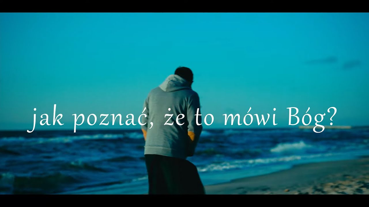 Jak poznać, że to mówi Bóg?