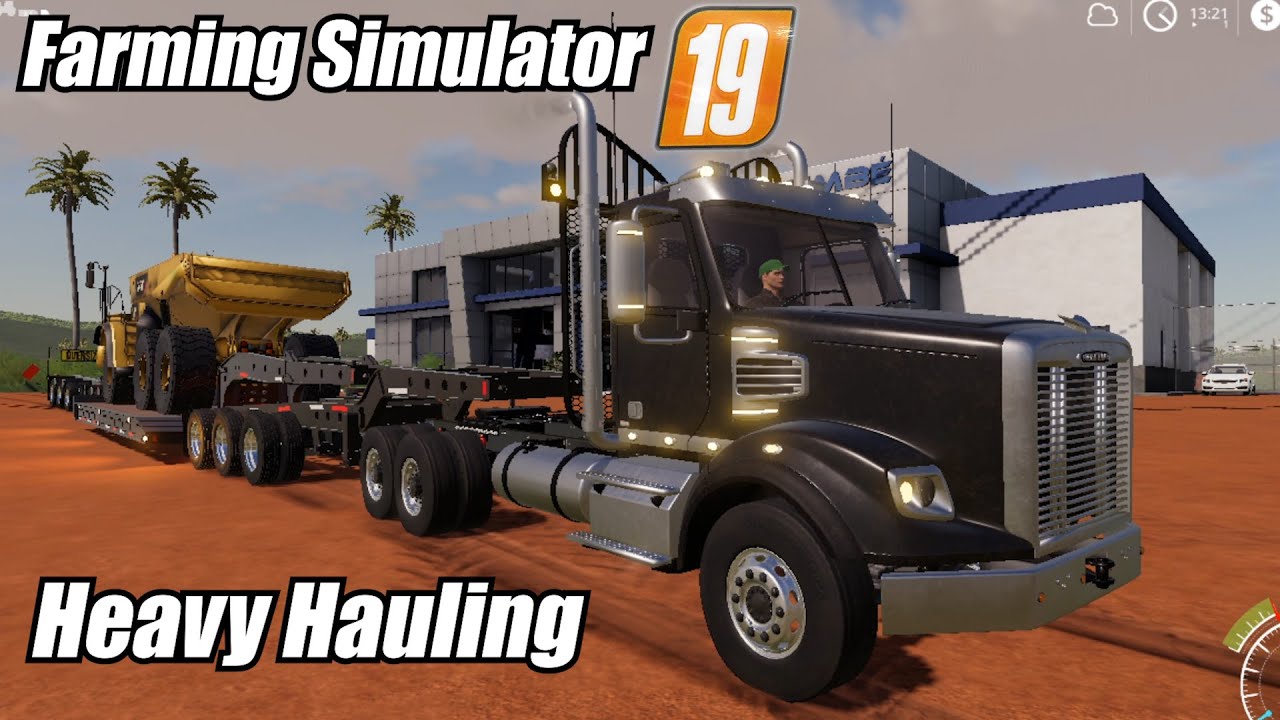 FS19 Heavy Haul | Freightliner Coronado | CAT Loader & Haul Truck