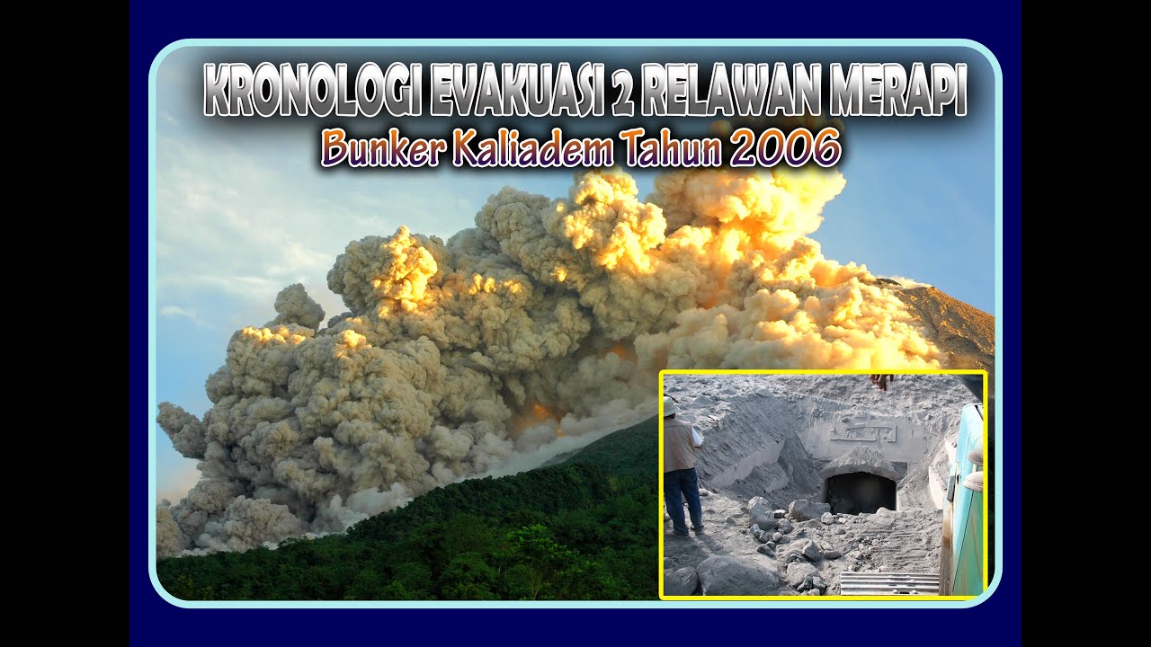 Tragedi Bunker Kaliadem Cangkringan Tahun 2006