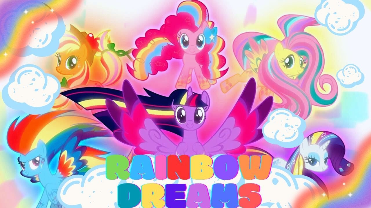 My Little Pony - Rainbow Dreams (Music Video)