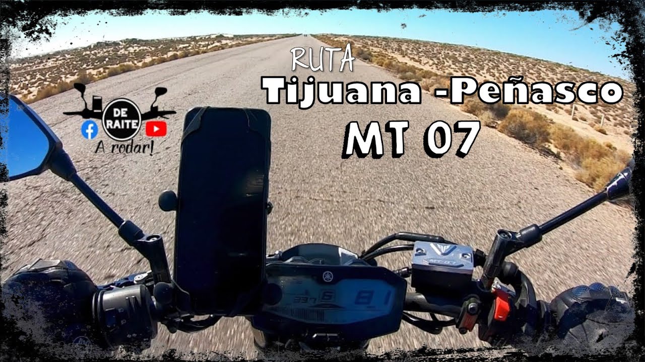 Ruta Tijuana / Peñasco ,MT07