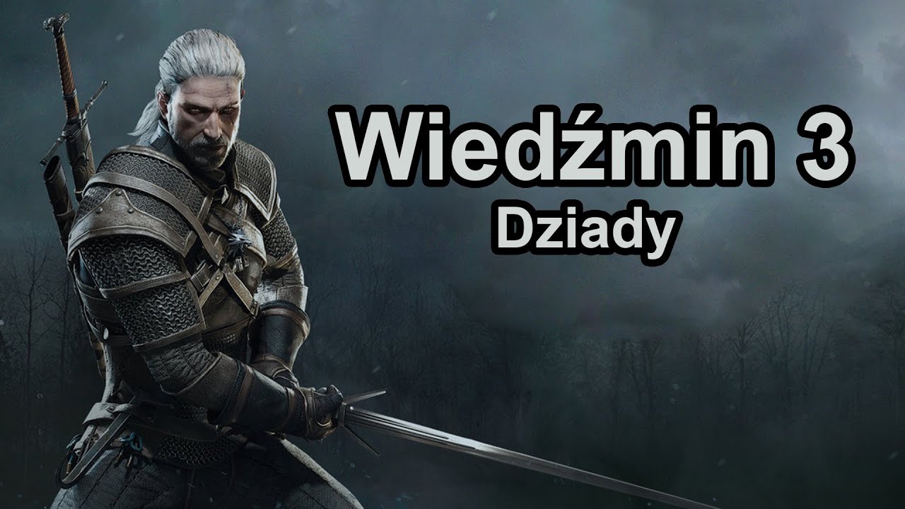 Wiedźmin 3 - Dziady