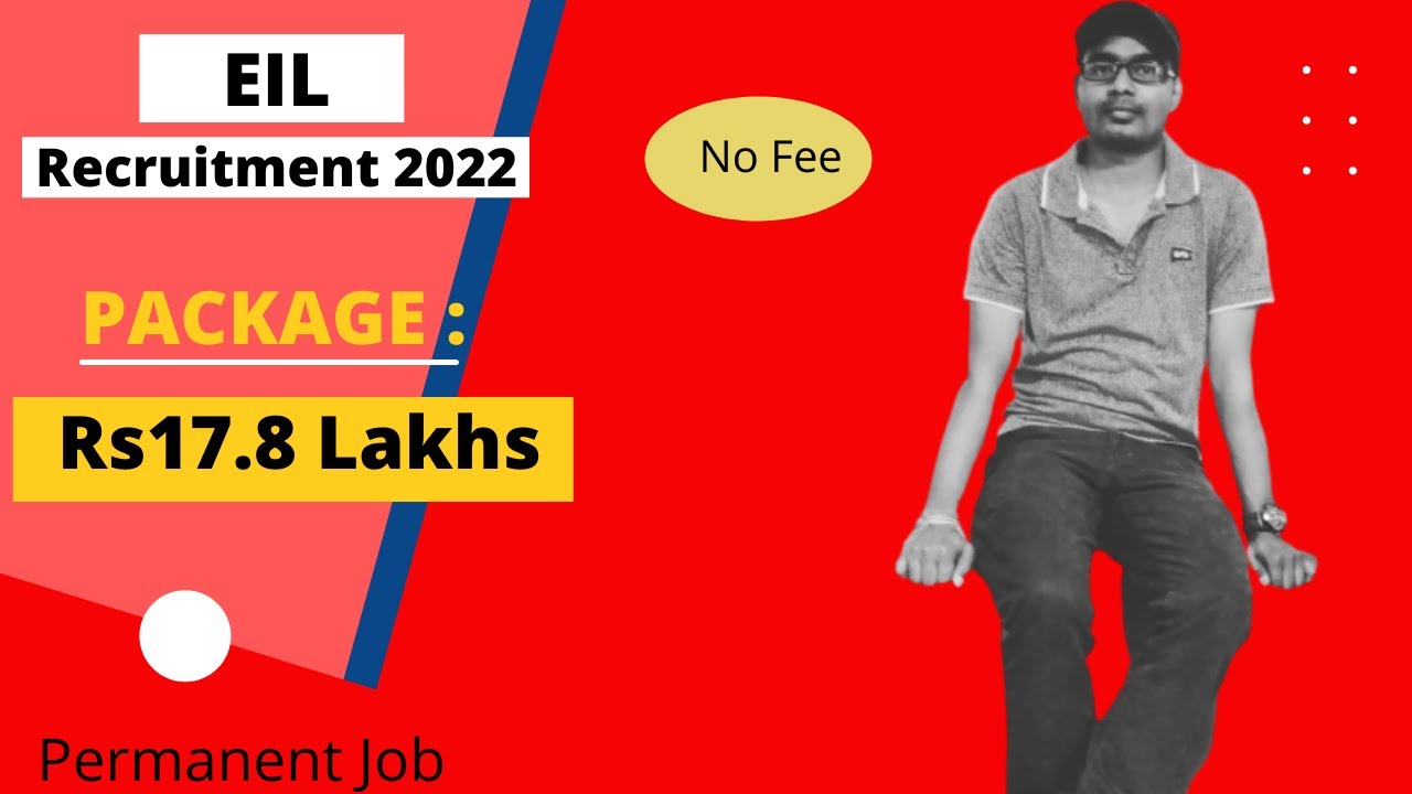 EIL Recruitment 2022 | Package 17.8 lakhs | For Fresher | Latest Job Update | Permanent Job 2022 |