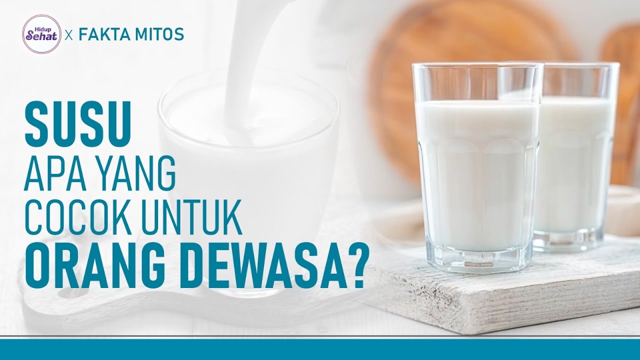 Manfaat Minum Susu Untuk Orang Dewasa dan Rekomendasi Dokter | Hidup Sehat tvOne