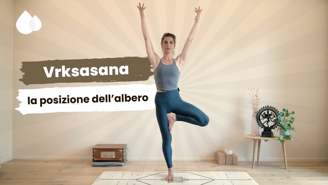 YOGA tutorial | La posizione dell’albero - varianti e allineamenti di Vrksasana