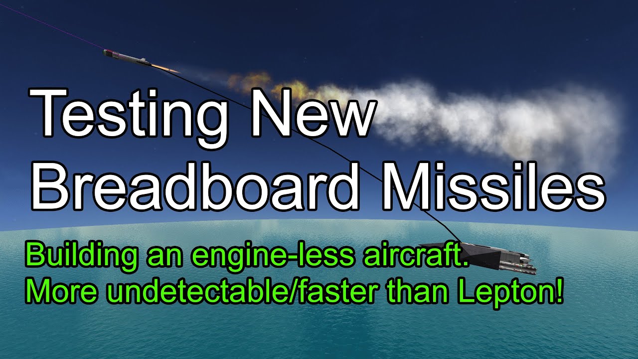 Building Engine-less From the Depths Aircraft with new Breadboard Missiles