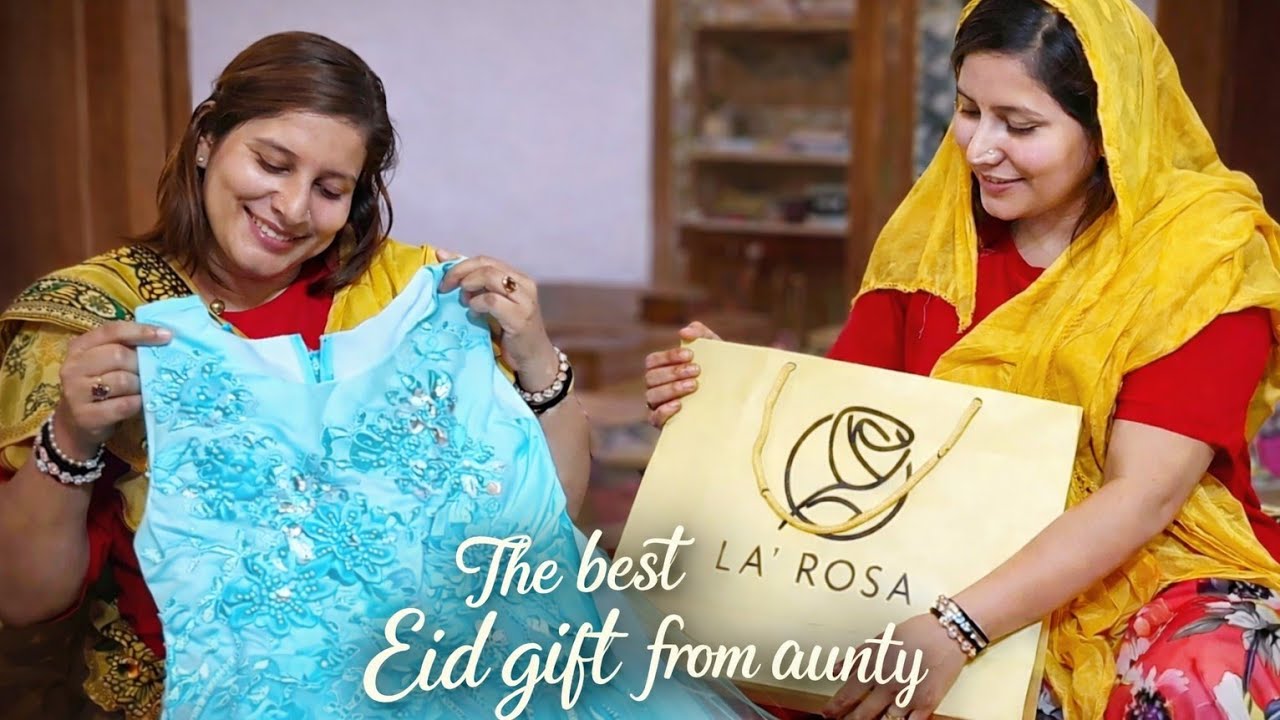 আন্টির দেওয়া ঈদের সেরা গিফট | The best Eid gift from aunty | LA' ROSA Brand | Fahima Rupa lifestyle 