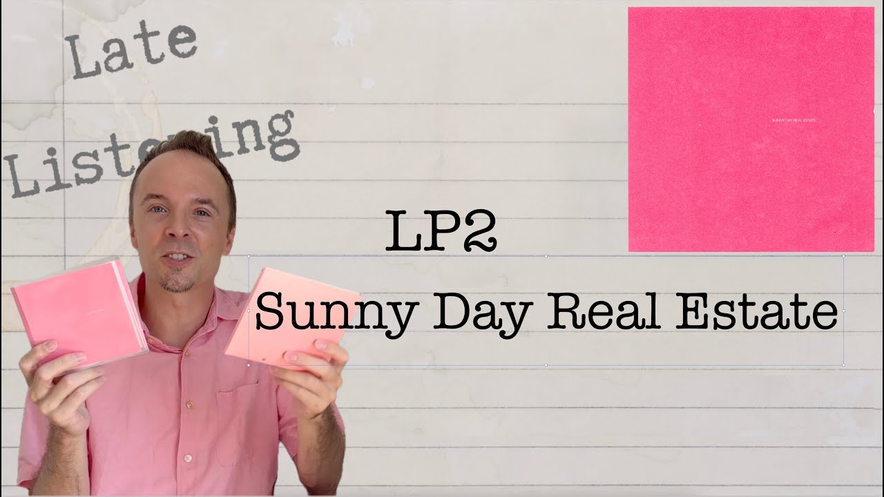 Sophomore album or just a compilation?  Sunny Day Real Estate - LP2