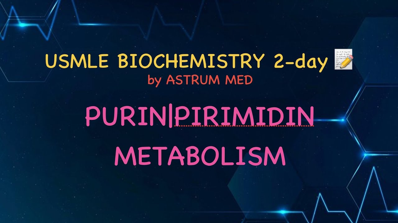 USMLE FIRST AID || BIOCHEMISTRY || CHALLENGE 2 || PURIN VA PIRIMIDIN SINTEZI ||