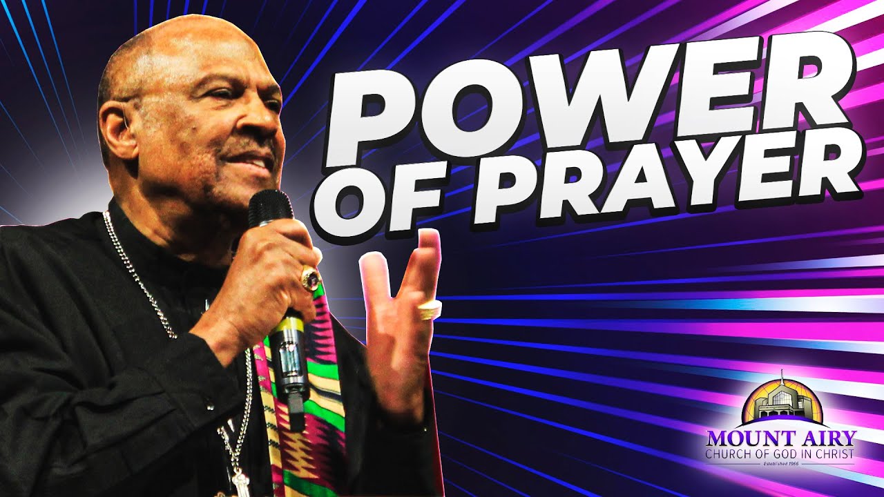 The Power of Prayer -  Bishop Ernest Morris
