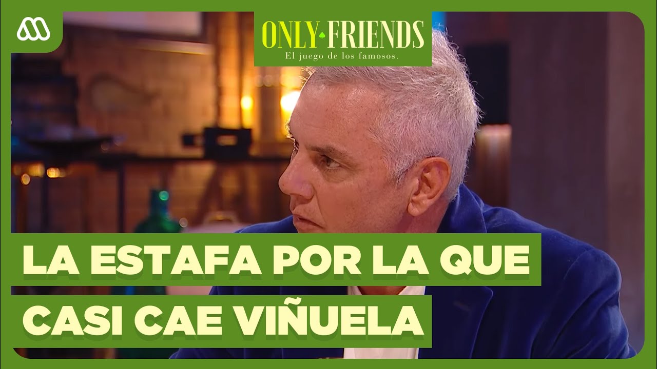¿Por MIL MILLONES de pesos? La ESTAFA por la que casi cae Jose Miguel Viñuela | Only Friends