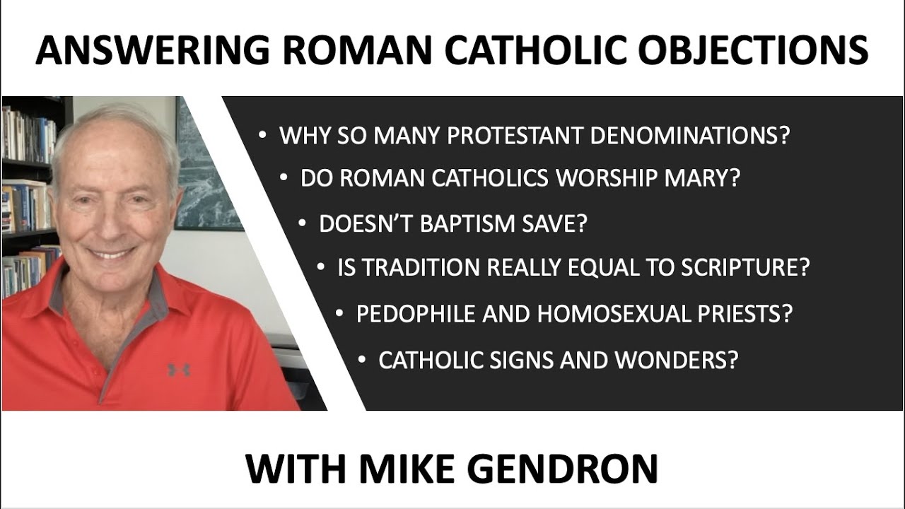 Answering Catholic Objections with Mike Gendron