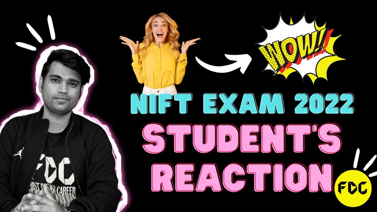 NIFT Exam Student Reaction 2022 | Nift Exam Question Paper analysis | Nift Cut Off Mark 2022