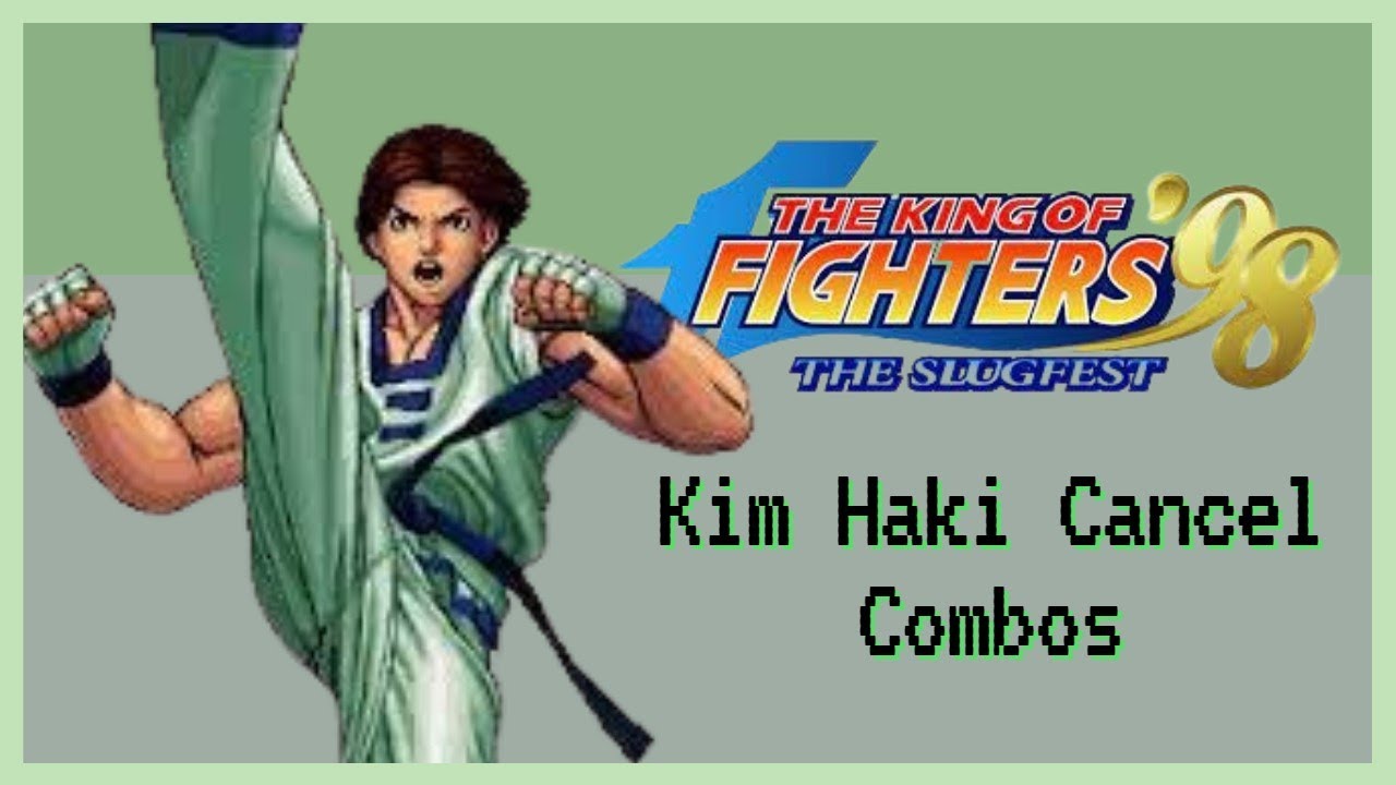 KOF 98  Kim Combos Haki Kyaku Cancel | NEO GEO The King Of Fighters 98