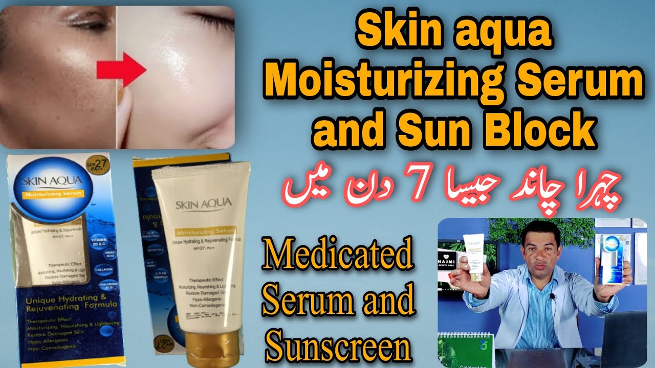 Skin aqua moisturizing serum and sun block | best Moisturizer for glowing Skin Restore Damaged Skin