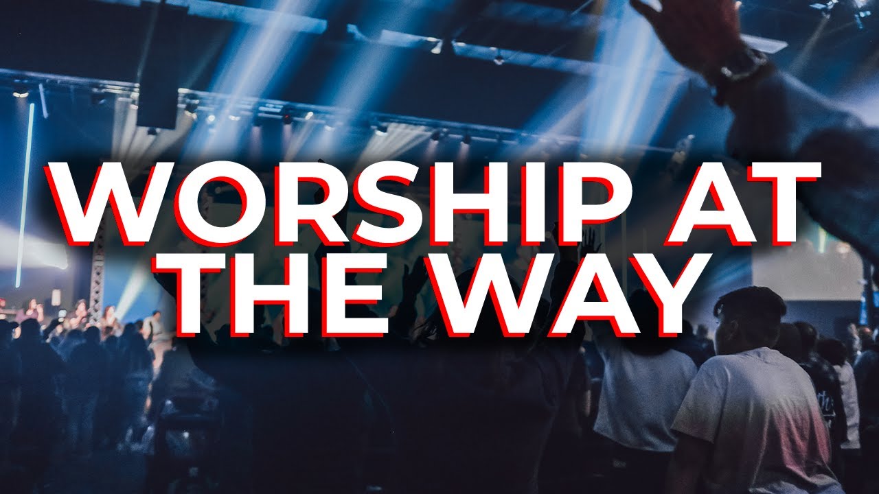 Worship At The Way