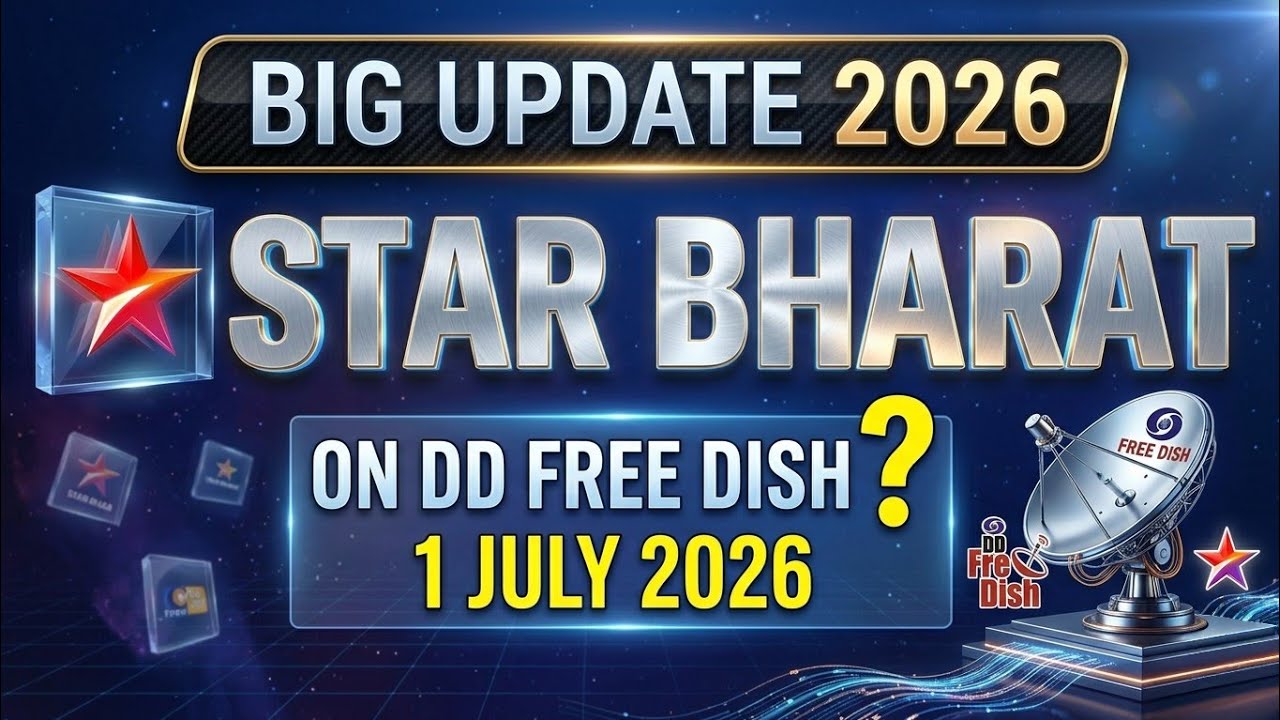 Star Bharat 😱 Is it coming back to DD Free Dish from July 1st? | Big Update 2026 📡